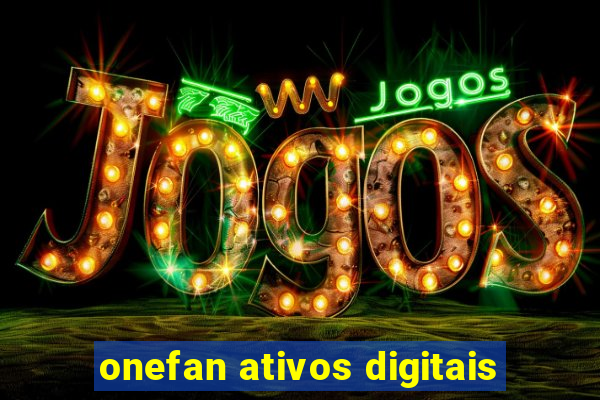 onefan ativos digitais